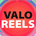 Valo Reels