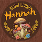 Slow Living Hannah