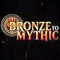 Bronze To Mythic