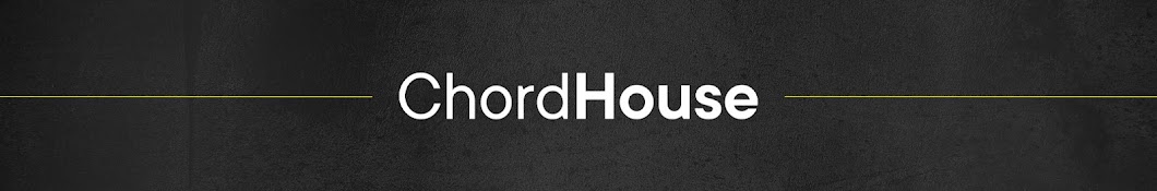 ChordHouse Banner
