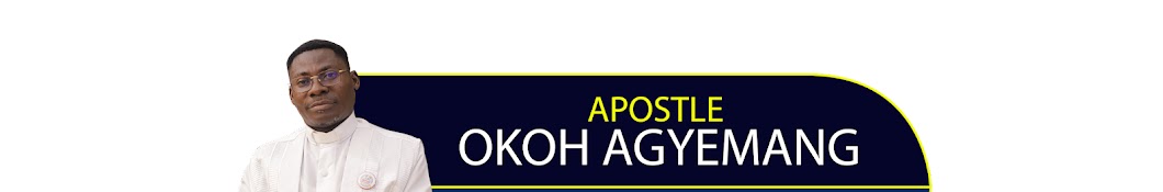 Apostle Okoh Agyemang Banner