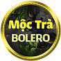 MỘC TRÀ BOLERO