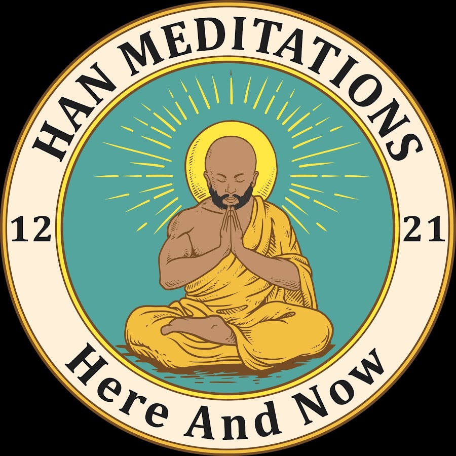 Han Meditations