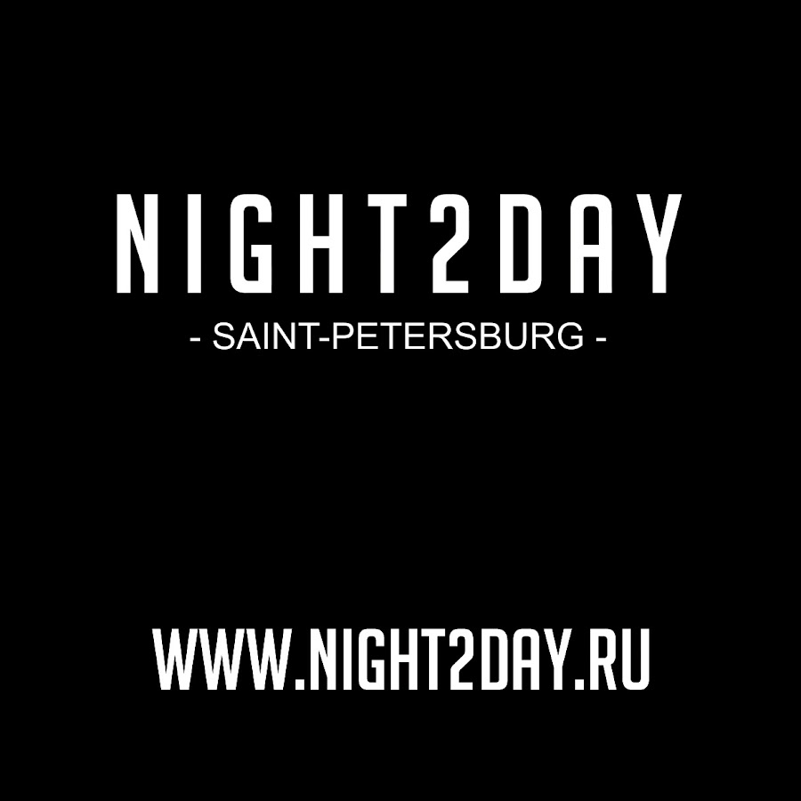 Night2day. Night2day - Saint-Petersburg-. Night today. Найт ту дей СПБ.