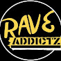 RAVE ADDICTZ