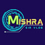 Mishra sir vlog