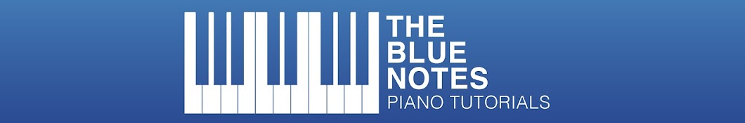 The Blue Notes Piano Tutorials