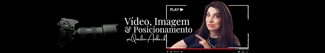 Querlen Amback Vídeo, Imagem & Posicionamento