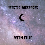 Mystic Messages With Ellie