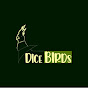 DICE BIRDS