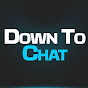 Down To Chat Podcast