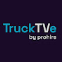 Prohire TruckTVe