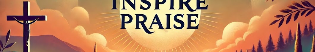 Inspire Praise 𓆩†𓆪