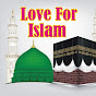 Love For islam