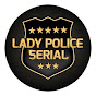 Lady Police Serial