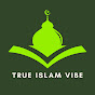 True Islam Vibe