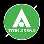 Titik Arena