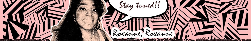 Roxanne Roxanne Banner