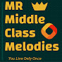 MR Middle Class Melodies