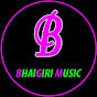 Bhaigiri music