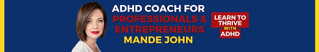 ADHD Coach Mande John - Learn to Thrive with ADHD