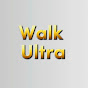 Walk Ultra