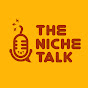 The Niche Talk