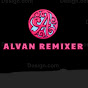 🔹ALVAN REMIXER🔹️