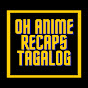 OH ANIME RECAP TAGALOG