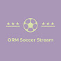  ORM Soccer Stream