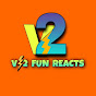 V2Fun Reacts