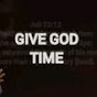 Give God Time