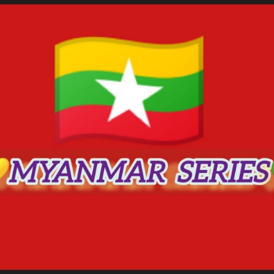 Myanmar Series Youtube