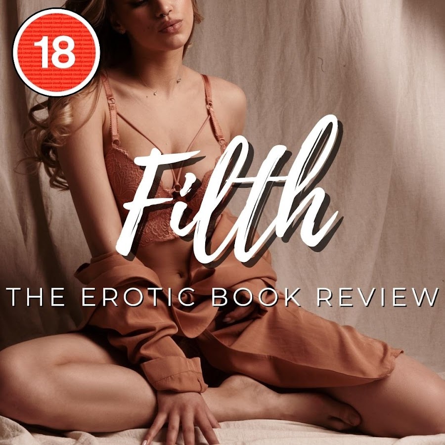 Filth - The Erotic Book Review - YouTube