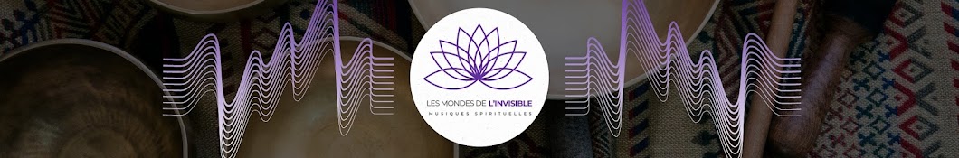 Les Mondes de l'invisible - Musiques spirituelles