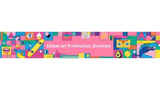 «Ideas en 5 Minutos JÓVENES» youtube banner