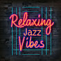 Relaxing Jazz Vibes