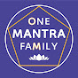 ONE MANTRA FAMILY