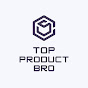 Top Product Bro