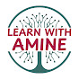 Learn with Amine