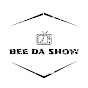 BEE DA SHOW