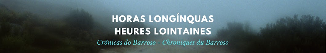 BARROSO, Horas Longínquas - Heures Lointaines