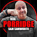 Real Porridge With Sam Samworth