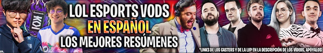 LOL ESPORTS VODS ESPAÑOL EXTRA