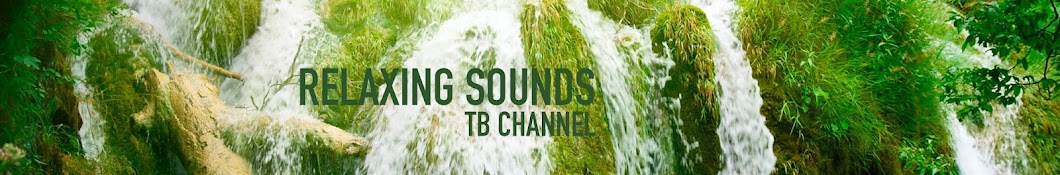 Relaxing Sounds TB channel