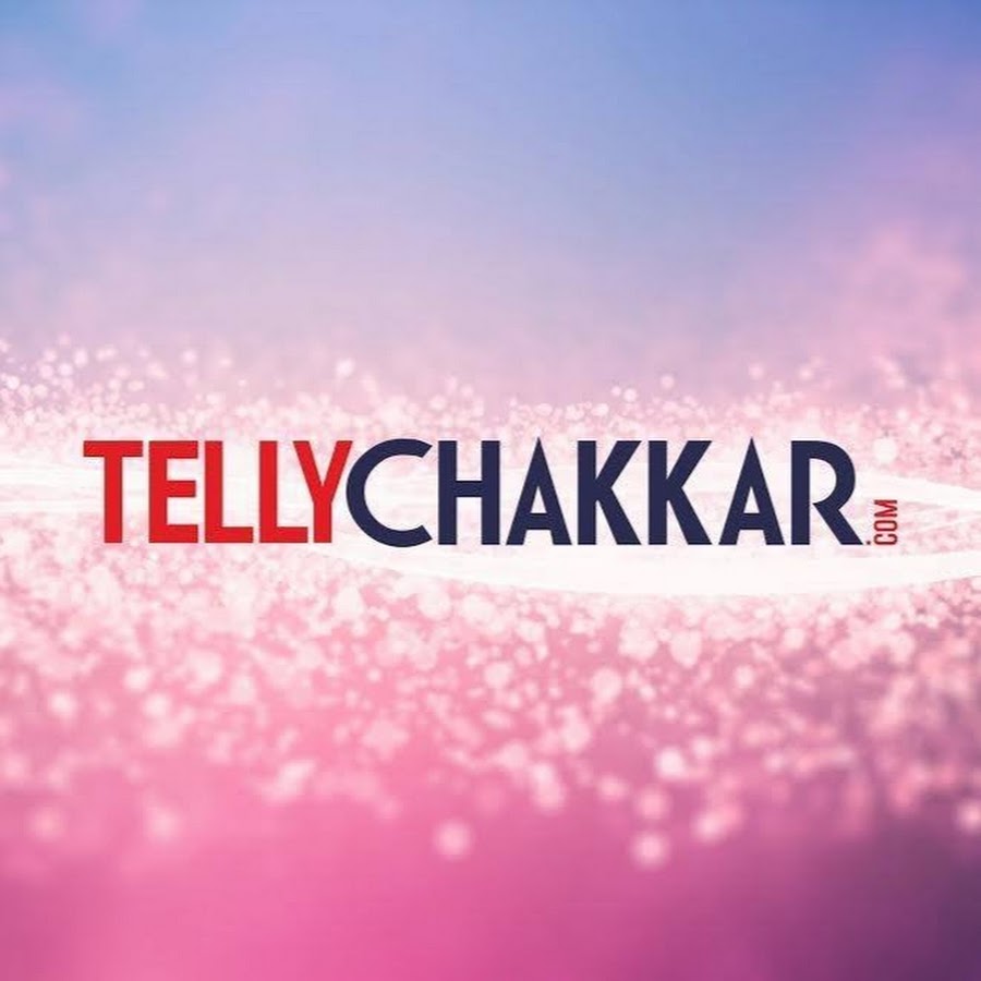 TellyChakkar @tellychakkar
