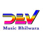 DEV MUSIC BHILWARA