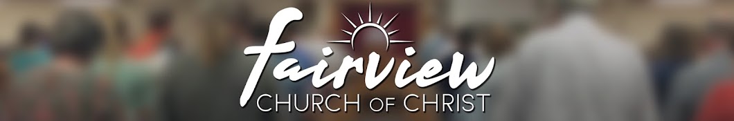 Fairview church of Christ