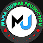 MAFIA JHUMAR PRODUCTION