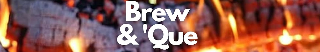 Brew & 'Que